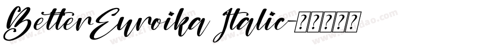 BetterEuroika Italic字体转换